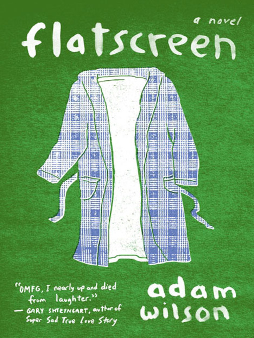 Title details for Flatscreen by Adam Wilson - Available